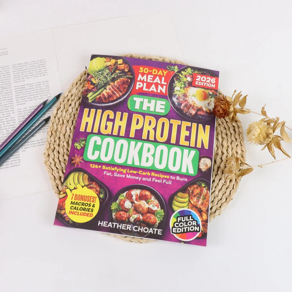 High Protein Cookbook-Flavorful Recipes to Power Your Body, Support Muscle Tone, Keep Mealtime Both Nutritious and Enjoyable Eve